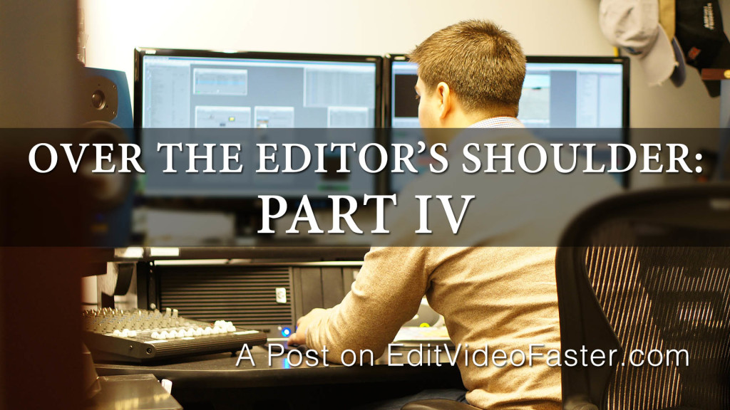 OverTheEditorsShoulderPartIV