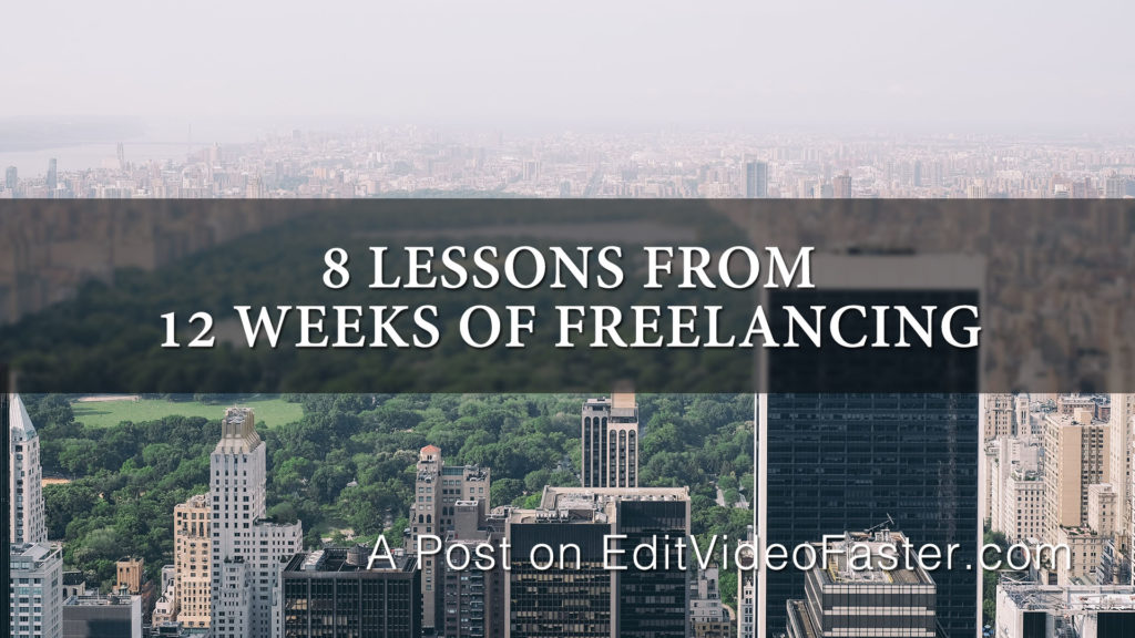 8 Lessons from 12 Weeks of Freelancing