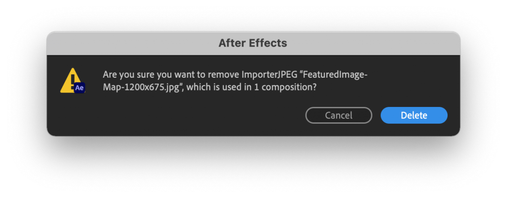 After Effects warning box when you delete an asset that is used in a composition